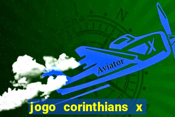 jogo corinthians x fortaleza ao vivo gratis